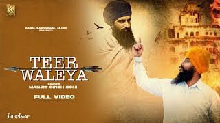 Teer Waleya Full Video Manjit Singh Sohi  Jassi X  Kabal Saroopwali [upl. by Nainatrad329]