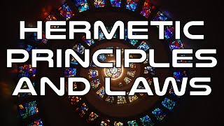 Hermetic Principles and Laws [upl. by Ondrej678]