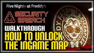 How to Get Map in FNAF Security Breach [upl. by Sitnalta]