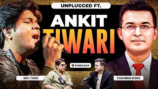 Unplugged FT Ankit Tiwari  Early life Struggle Music Kanpur  Bollywood [upl. by Watts]