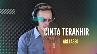 Ari Lasso  Cinta Terakhir Another Version Cover [upl. by Mcdermott]