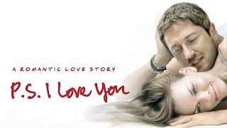 PS I Love You 2007 Movie  Hilary Swank Gerard Butler Lisa Kudrow Harry  Review and Facts [upl. by Justina]