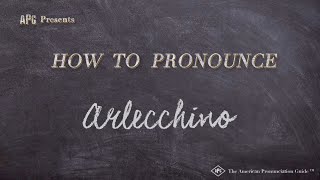 How to Pronounce Arlecchino Real Life Examples [upl. by Ehtnax]