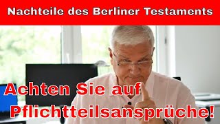 Nachteile beim Berliner Testament  Pflichtteilsproblematik [upl. by Refotsirhc]