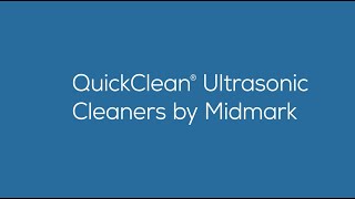 Midmark® QuickClean Ultrasonic Cleaners [upl. by Flowers293]