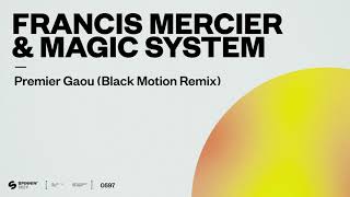 Francis Mercier amp Magic System  Premier Gaou Black Motion Remix Official Audio [upl. by Iaj245]