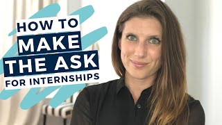 How to Ask for an Internship  The Intern Hustle [upl. by Belak]