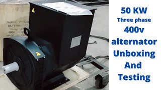 50 kw three phase alternator unboxing and testing [upl. by Fatma]