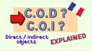 COD and COI  French Grammar Explained [upl. by Kotz591]