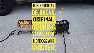 Ignik Firecan Deluxe vs Original We Cook Steak Fish Chicken amp Hotdogs [upl. by Annoerb]