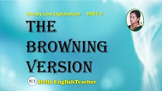 The Browning Version Class 11 Line by line Explanation part 2  Hello English Teacher [upl. by Aguste940]