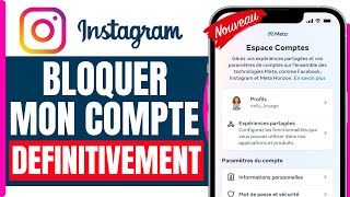 Comment Bloquer Mon Compte Instagram Definitivement  En 2024 [upl. by Sherourd]