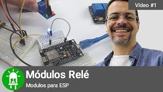 Módulos Relé com ESP8266 e ESP32 [upl. by Hakilam]