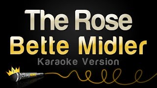 Bette Midler  The Rose Karaoke Version [upl. by Annodahs]