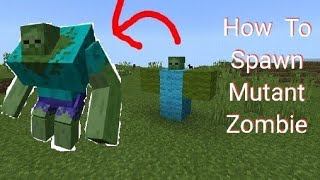 MCPEHow To Spawn Mutant Zombie Tutorial [upl. by Faydra291]