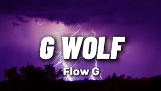 Flow G G Wolf Full Song Lyrics lyirics soundlyrics musiclyrics music [upl. by Cheyne]