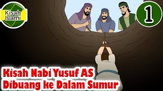 Nabi Yusuf AS Part 1  Dibuang ke Dalam Sumur  Kisah Islami Channel [upl. by Karlise]