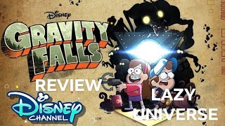 Gravity Falls SERIES REVIEW  My Very Unusual Summer Vacation  Lazy Universe [upl. by Onitselec532]