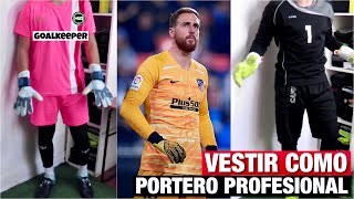 VESTIR COMO PORTERO PROFESIONAL🔥⚽️ Tips para Porteros [upl. by Jolie]