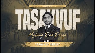 Tasavvuf Nedir  Tasavvuf Dersleri 1 Bölüm  Doç Dr Mahmud Esad Erkaya [upl. by Nylzzaj]