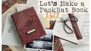 LETS MAKE A PACKRAT BOOK  Simple Bookmaking Tutorial  Part One [upl. by Ingar]