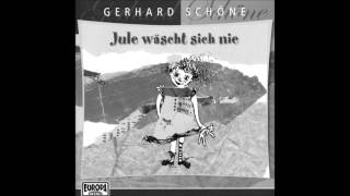 Gerhard Schöne  Jule wäscht sich nie [upl. by Latty]