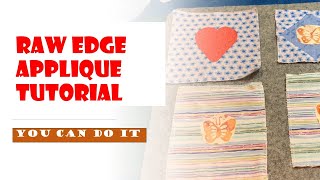 Raw Edge Applique Tutorial for Beginners [upl. by Gitt]