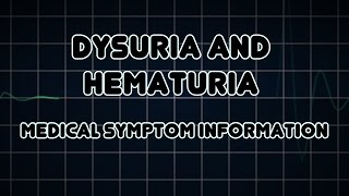 Dysuria and Hematuria Medical Symptom [upl. by Mackay]