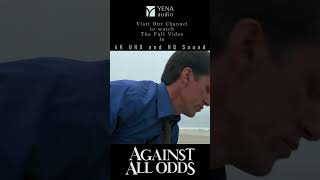 Against All Odds • Phil Collins quotAgainst All Oddsquot • 4K amp HQ sound Shorts [upl. by Eimmat]