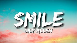 Smile Lyrics  Lily Allen [upl. by Rangel]