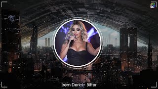 İrem Derici  Bitter   DA Serkan Remix [upl. by Irahcaz]