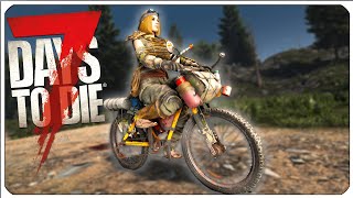 7 Days to Die Version 10 We get a Bike [upl. by John]