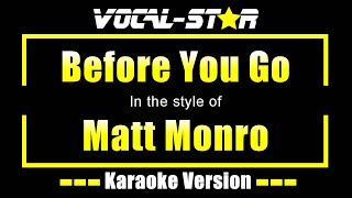 Before You Go Karaoke  Matt Monro Karaoke Version [upl. by Bouley]