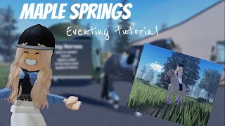 MAPLE SPRINGS EVENTING TUTORIAL step by step guide [upl. by Armond]