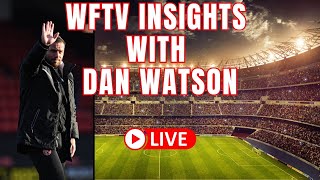 WFTV INSIGHTS  Dan Watson the start to the season and the truth about his exit from Walsall [upl. by Urissa]