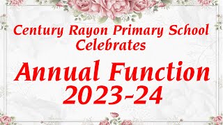 Century Rayon Primary School Annual Function 202324 [upl. by Maxa]