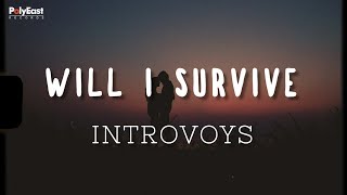 Introvoys  Will I Survive Official Lyric Video [upl. by Bearnard]