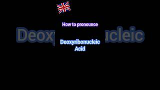 quotHow to pronounce Deoxyribonucleic Acidquot dna pronunciation [upl. by Edrea]