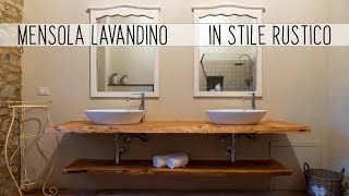 🏚 FAI DA TE 🛠 Mensola in legno Massello RUSTICA per Lavandini Bagno [upl. by Jalbert]