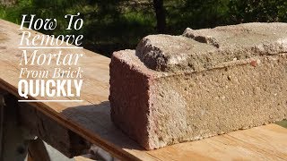 How to Remove Mortar or Cement from Bricks Quickly [upl. by Tartaglia528]