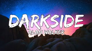 Alan Walker  Darkside Lyrics ft AuRa and Tomine Harket [upl. by Hannis]