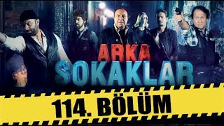 ARKA SOKAKLAR 114 BÖLÜM [upl. by Uttica]