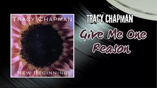 Give Me One Reason  Tracy Chapman  Lyrics [upl. by Atekan]