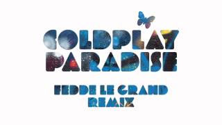 Coldplay  Paradise Fedde le Grand Remix Official Audio [upl. by Animor973]