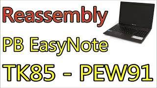 How To Reassembly Packard Bell EasyNote TK85  PEW91 Series  Disassembly Notebook [upl. by Ayortal]