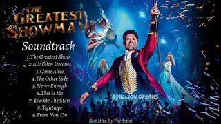 quotTHE GREATEST SHOWMAN SOUNDTRACKquot  Hugh Jackman Zac Efron Michelle Williams Keala Settle amp MORE [upl. by Shoshana481]