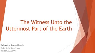 quotThe Witness Unto the Uttermost Part of the Earthquot [upl. by Buhler701]