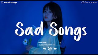 Sad Songs 😥 Sad Songs Playlist 2024 Depressing Songs Playlist 2024 That Will Make You Cry [upl. by Esilrac982]