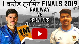 Railways vs Services  1 करोड़ टूर्नामेंट Finals 2019  Pawan Sehrawat vs Rohit Kumar Full Match [upl. by Baynebridge]