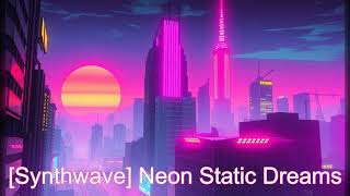 📸 Synthwave 📸 Neon Static Dreams [upl. by Etteoj]